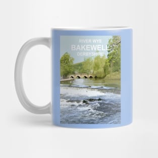 Bakewell Derbyshire Peak District. River Wye. Travel location poster Mug